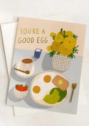 You're A Good Egg Card